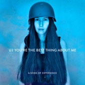U2 - You’re the Best Thing About Me  artwork