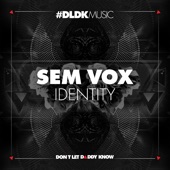 Sem Vox - Identity (Extended Mix)