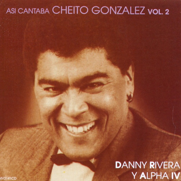 Resultado de imagen para danny rivera Asi cantaba cheito gonzalez, vol. 2
