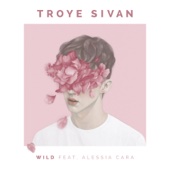 Troye Sivan - WILD  (feat. Alessia Cara)  artwork