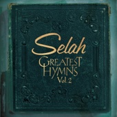 Selah - Greatest Hymns, Vol. 2  artwork