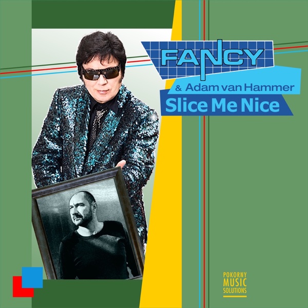 Fancy & Adam van Hammer - Slice Me Nice (Radio Mix)