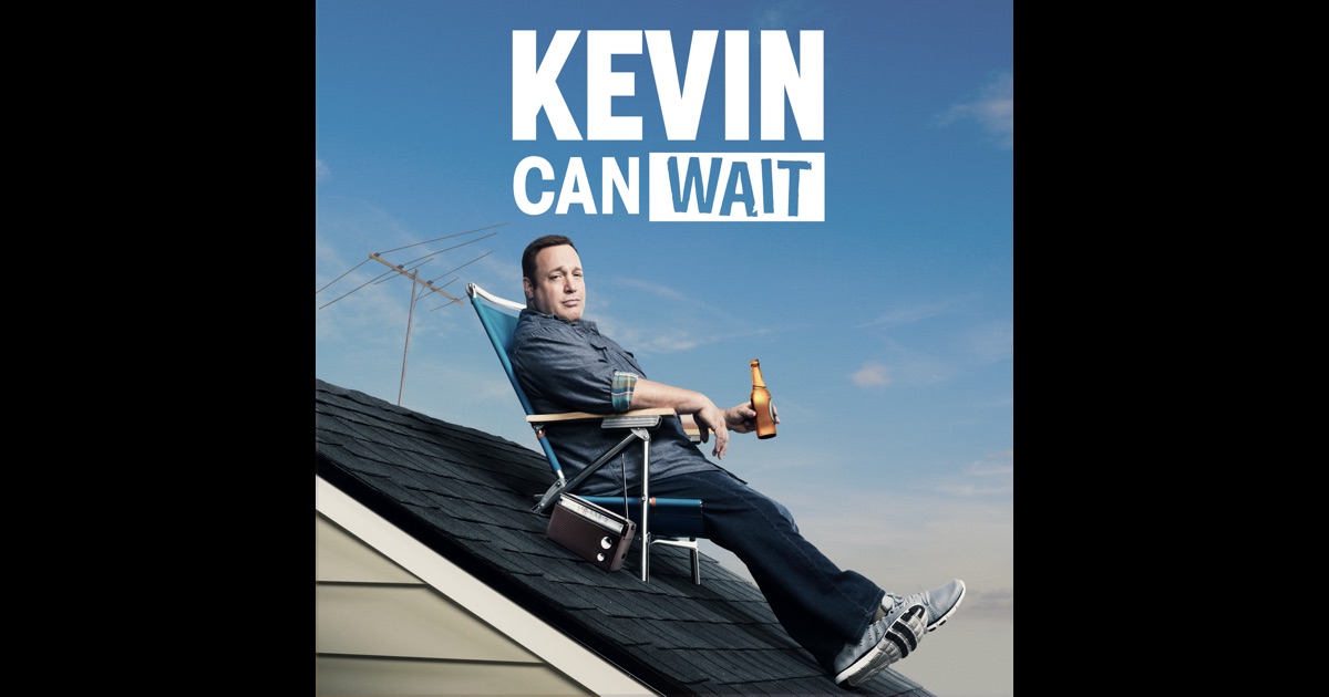 kevin can wait kevin can wait