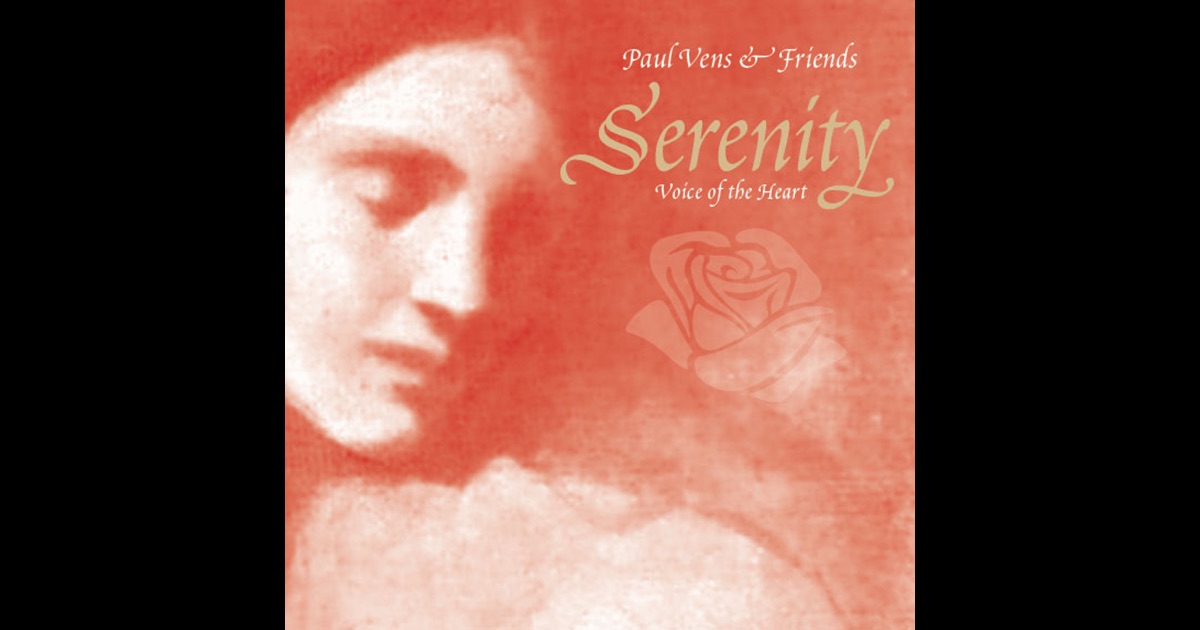 „Serenity, Voice of the Heart“ von Paul Vens & Friends auf Apple Music