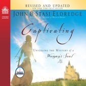 Captivating:Unveiling the Mystery of a Woman's Soul (Unabridged) - John Eldredge, Stasi Eldredge Cover Art