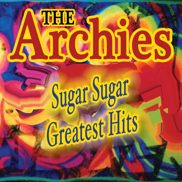 sugar sugar greatest hits album cover by the archies sugar sugar greatest hits album cover by the archies