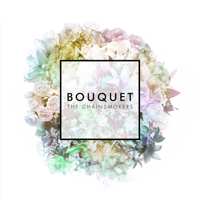 The Chainsmokers Bouquet - EP Album Cover