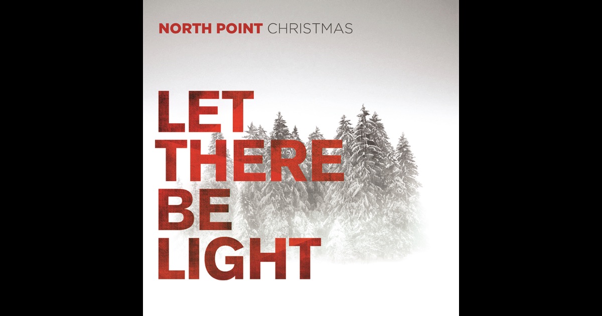 north point christmas let there be light by various north point christmas let there be light by various