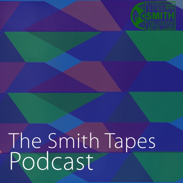 Podcast - The Smith Tapes
