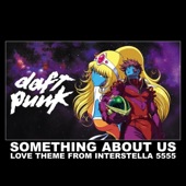 Something About Us (Love Theme From "Interstella 5555") - EP