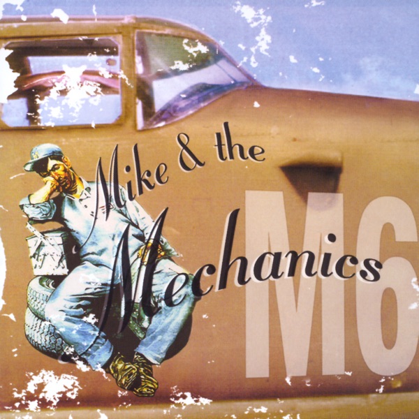 Mike & The Mechanics - Whenever I Stop