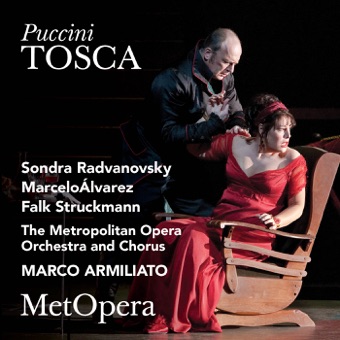 Puccini: Tosca (Recorded Live at The Met – January 29, 2011) – The Metropolitan Opera, Sondra Radvanovsky, Marcelo Alvarez & Marco Armiliato