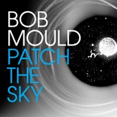 Bob Mould - Patch the Sky  artwork