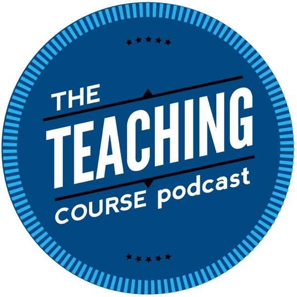 The Teaching Course Podcast