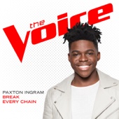 Paxton Ingram - Break Every Chain (The Voice Performance)  artwork