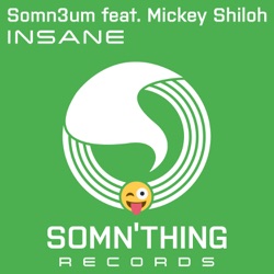 Somn3um - Insane (feat. Mickey Shiloh)