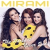 Mirami – The Party'll Never End (MG! vs. Crash & Smash Radio Mix)