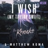 I Wish (My Taylor Swift) - Single