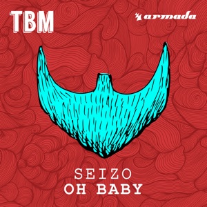 Seizo - Oh Baby (Original Mix)