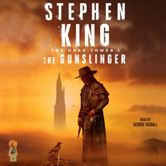 Stephen King, The Gunslinger: The Dark Tower, Book 1 (Unabridged)