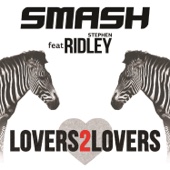 DJ Smash feat. Ridley - Lovers 2 Lovers