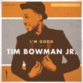 Tim+Bowman+Jr. %22Fix+Me%22