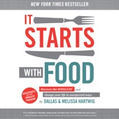 It Starts with Food:Discover the Whole30 and Change Your Life in Unexpected Ways (Unabridged) - Melissa Hartwig, Dallas Hartwig Cover Art