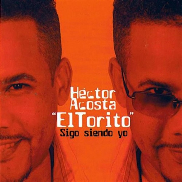 Hector Acosta (El Torito) - Sigo Siendo Yo (iTunes Plus AAC M4A) (Album)