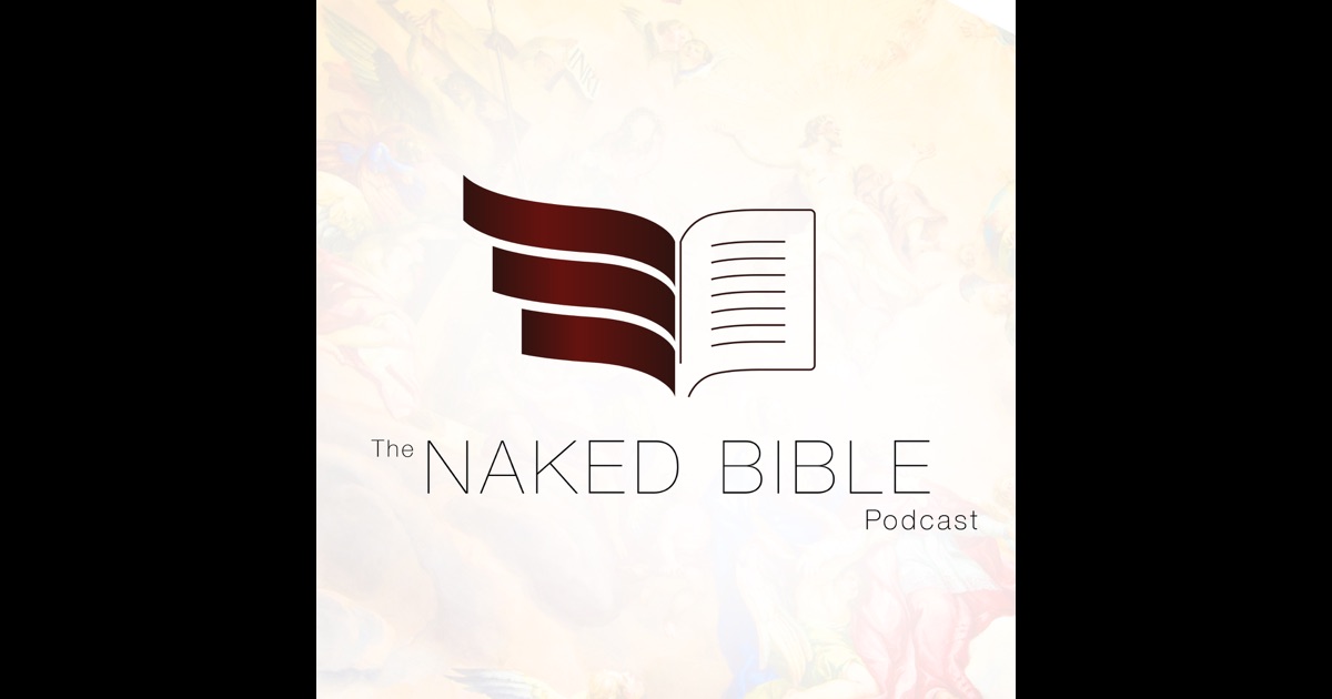 Naked Bible 391: Revelation 19 Part 1 | The Naked Bible 