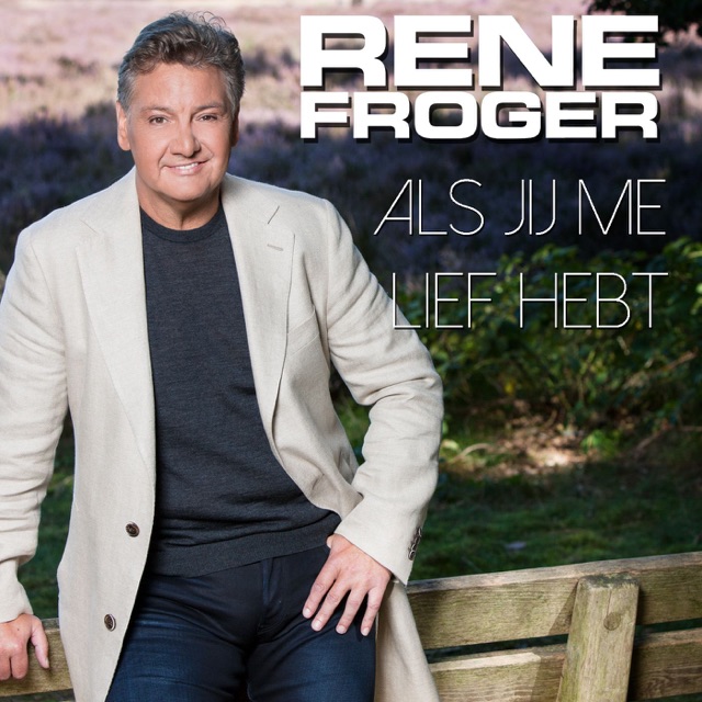 René Froger Als Jij Me Lief Hebt - Single Album Cover