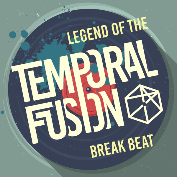Temporal Fusion Podcast: Drum and Bass, Dub Step, Hip Hop, Glitch
