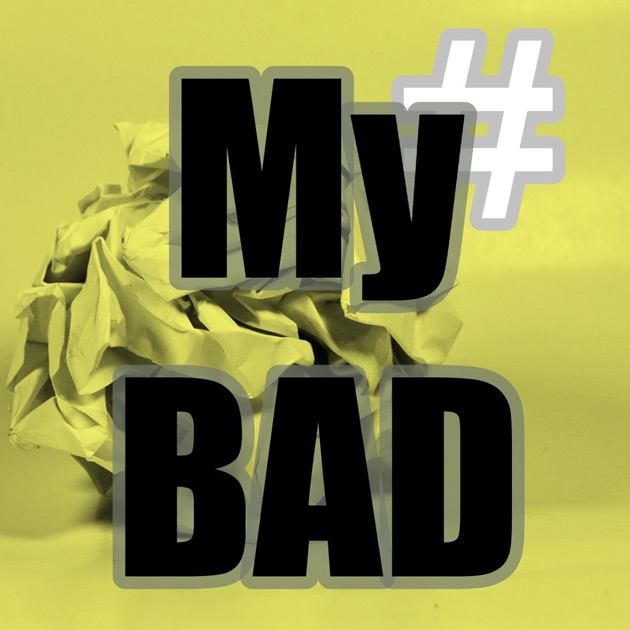 My BAD by BAM Radio Network - The Twitterati Channel on Apple Podcasts