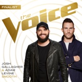 Josh Gallagher & Adam Levine - Smooth (The Voice Performance)  artwork
