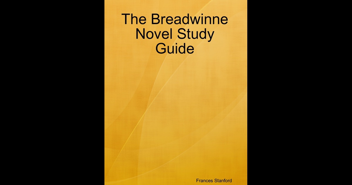 The Breadwinner Novel Study Guide By Frances Stanford On Ibooks