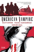 Scott Snyder, Stephen King & Rafael Albuquerque - American Vampire Vol. 1 artwork