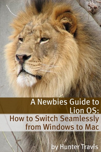 A Newbies Guide to Lion OS X