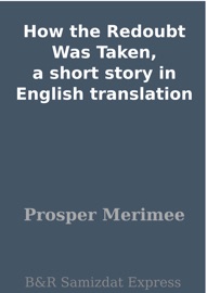 DOWNLOAD OF HOW THE REDOUBT WAS TAKEN, A SHORT STORY IN ENGLISH TRANSLATION PDF EBOOK