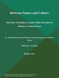 BETWEEN NATURE AND CULTURE: THE PLACE OF PROPHECY IN ZAKES MDAS THE HEART OF REDNESS (CRITICAL ESSAY)