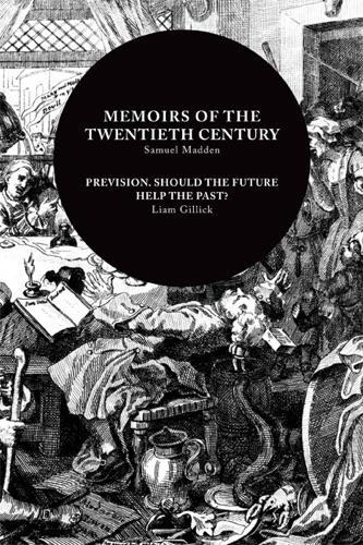 Memoirs of the Twentieth Century Prevision Should the Future Help the Past