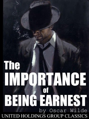 The Importance of Being Earnest