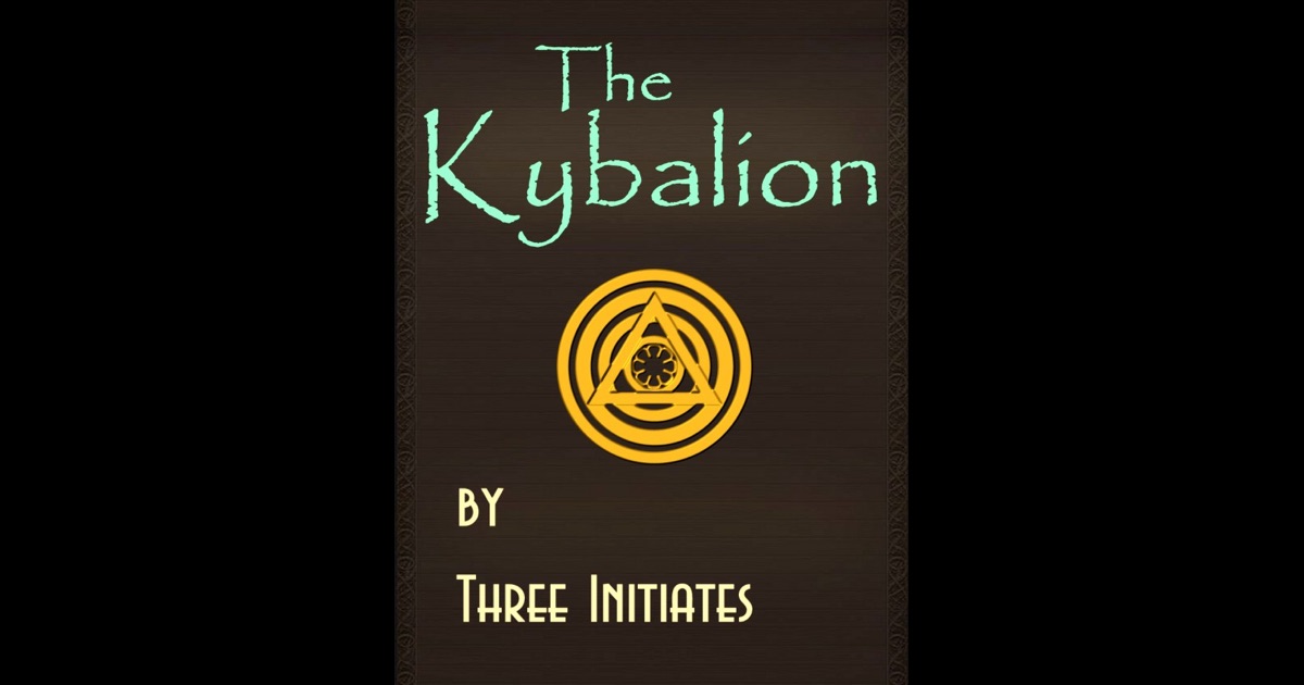 the kybalion 1908 by three initiates