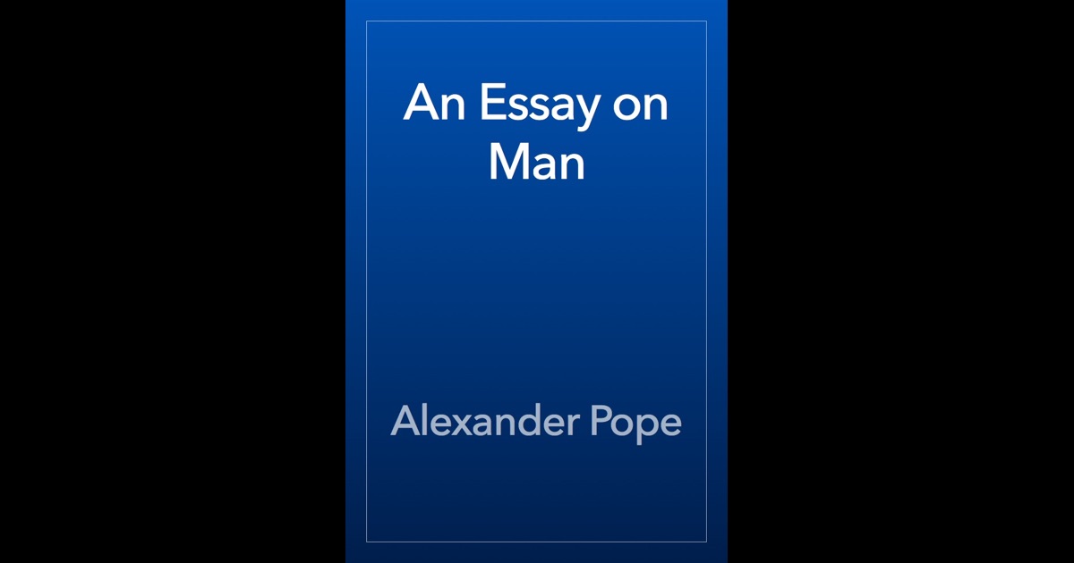 alexander pope essay on man audio Audio network’s production music library has 151,875 high quality from an essay on man by alexander pope (1734) if you like eternally hopeful you might also. alexander pope essay on man audio Audio network’s production music library has 151,875 high quality from an essay on man by alexander pope (1734) if you like eternally hopeful you might also.