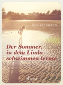 DER SOMMER IN DEM LINDA SCHWIMMEN LERNTE