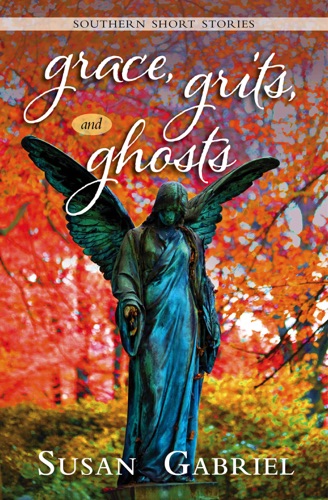 Grace Grits and Ghosts Southern Short Stories
