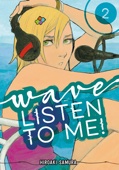 Hiroaki Samura - Wave, Listen to Me! Volume 2 artwork