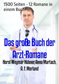 DAS GROßE BUCH DER ARZT-ROMANE