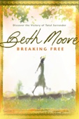 Beth Moore - Breaking Free artwork