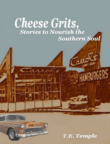 Cheese Grits Stories to Nourish the Southern Soul