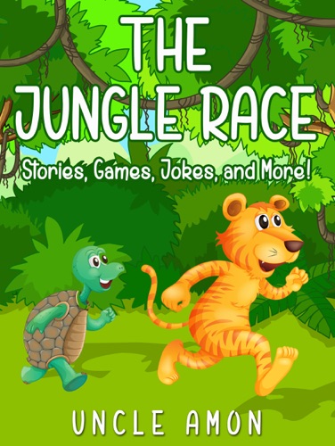 The Jungle Race Stories Games Jokes and More