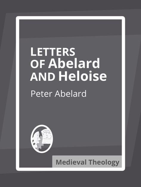 heloise and abelard 1st letter You can read the complete first letter of heloise to abelard online at the the complete latin text is available at or at the there are additional letters. heloise and abelard 1st letter You can read the complete first letter of heloise to abelard online at the the complete latin text is available at or at the there are additional letters.